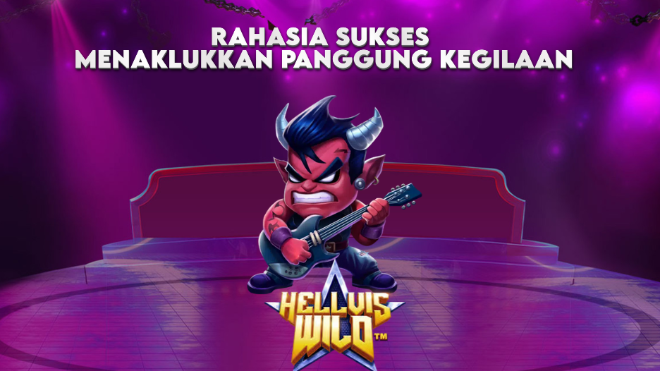 RAHASIA SUKSES MENAKLUKKAN PANGGUNG KEGILAAN