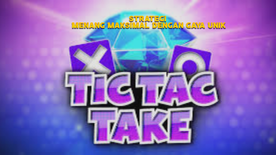 STRATEGI MENANG MAKSIMAL DENGAN GAYA UNIK