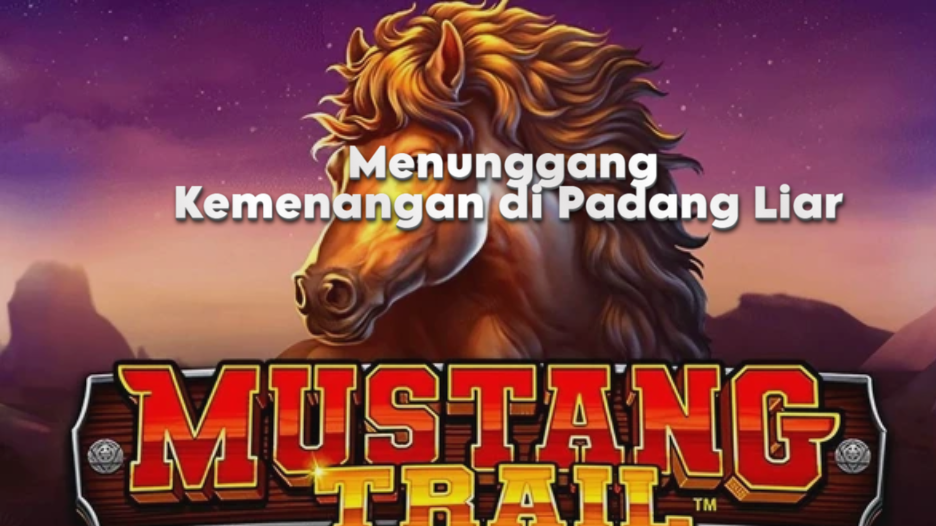 Menunggang Kemenangan di Padang Liar