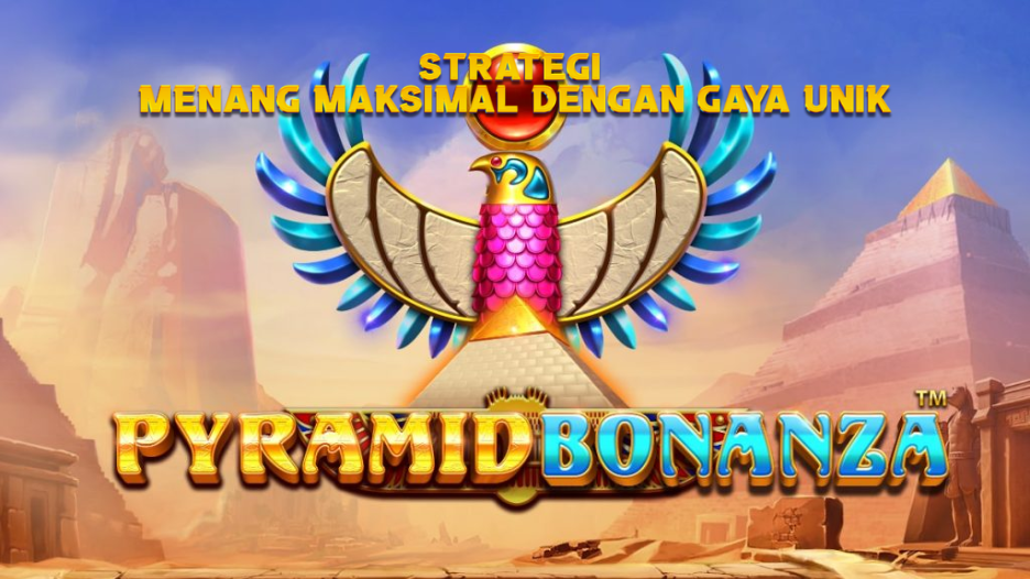 Strategi Menang Maksimal dengan Gaya Unik